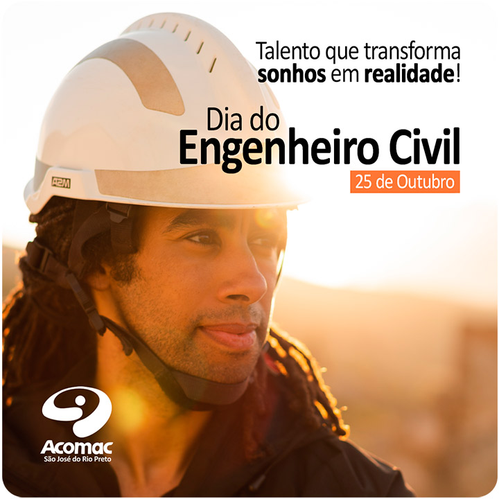 25 de Outubro Dia do Engenheiro Civil - Talento que transforma sonhos em realidade!