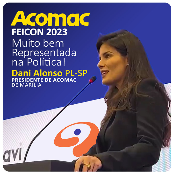 A Associação ACOMAC está bem representada na política! - Dani Alonso (PL-SP), presidente da ACOMAC de Marília
