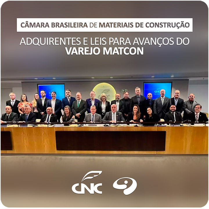 Adquirentes e leis para avanços do Varejo Matcon - Câmara Brasileira de Materiais de Construção