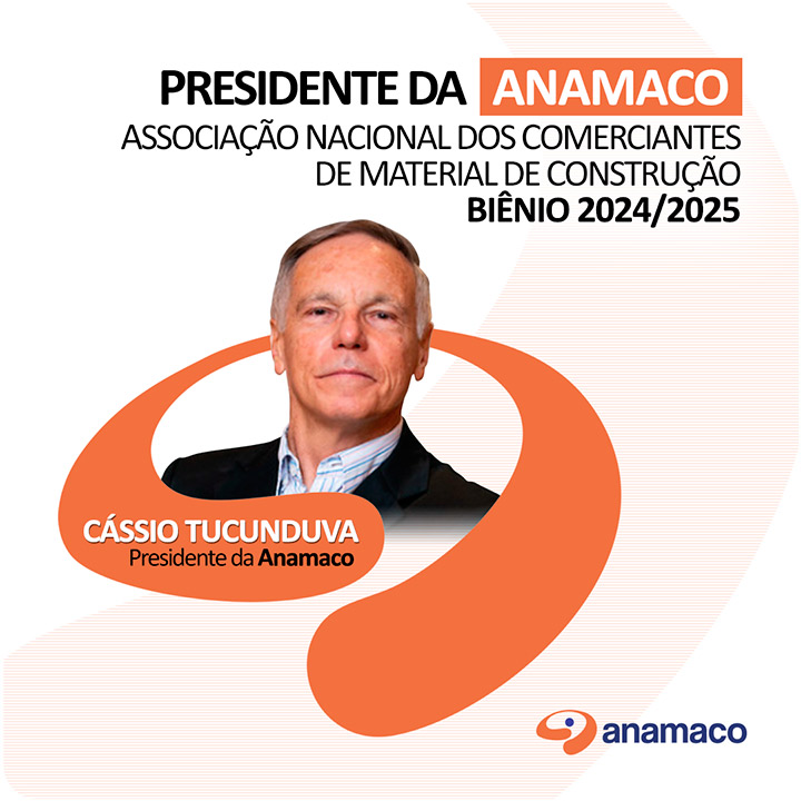 Cássio Tucunduva - Presidente da Anamaco: Biênio 2024/2025 - Associação Nacional dos Comerciantes de Material de Construção