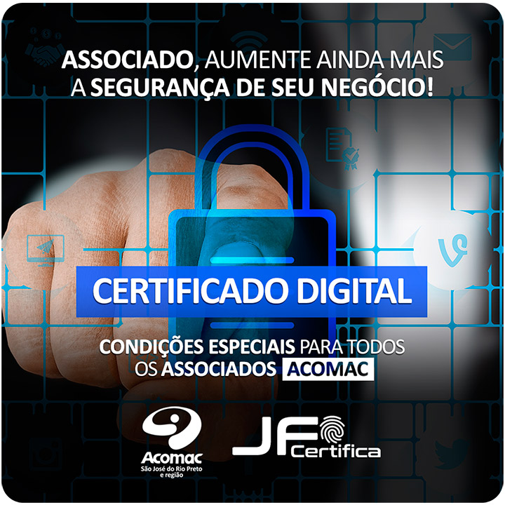 Certificado Digital para todos Associados Acomac - Parceria de Sucesso com a empresa JF Certifica