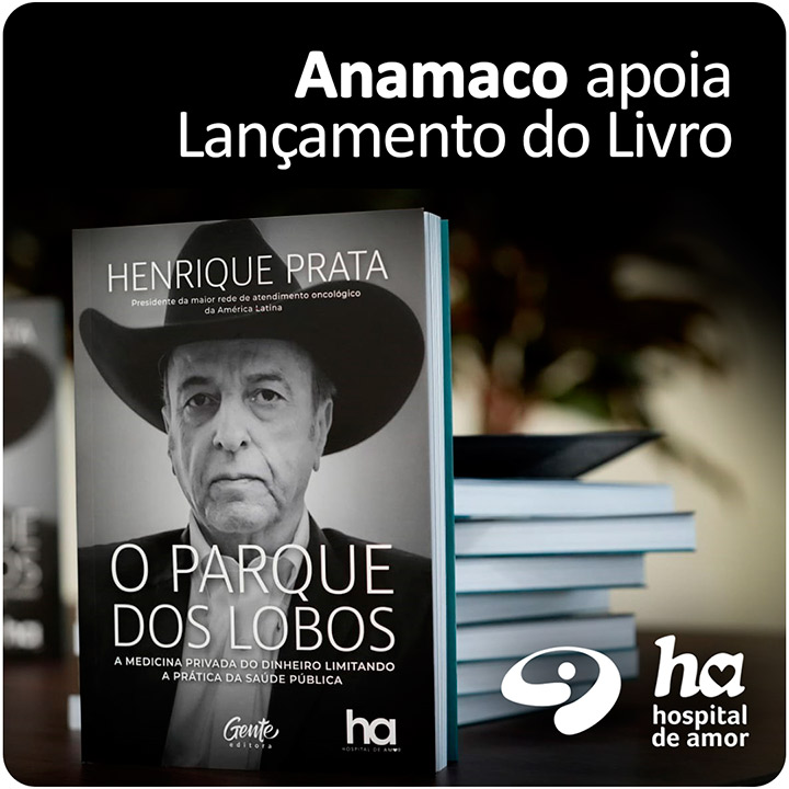 Anamaco apoia lançamento de livro “O Parque dos Lobos” - Autor Henrique Prata, presidente do Hospital de Amor de Barretos