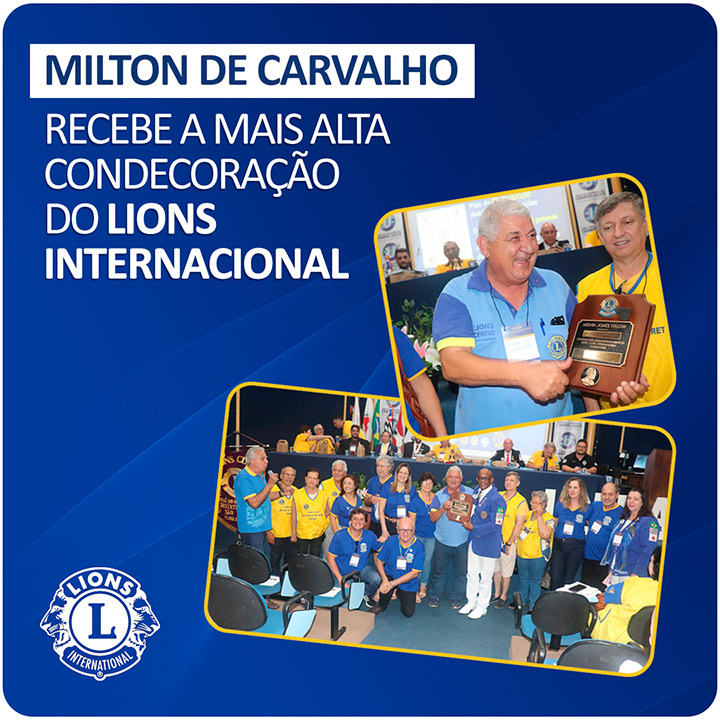 Milton de Carvalho recebe prêmio Internacional - Mais alta condecoração do Lions Clube Internacional