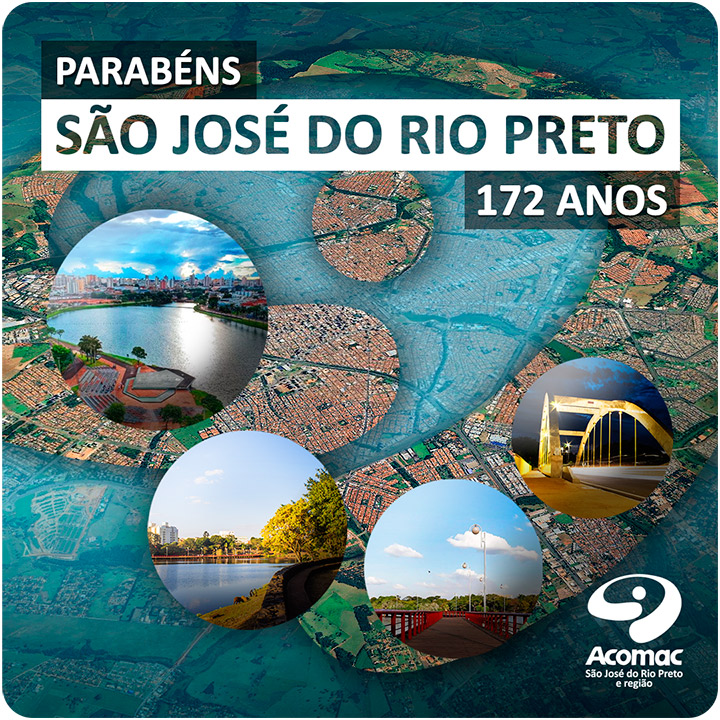 Homenagem da ACOMAC ao Aniversário de São José do Rio Preto - Cidade com raízes profundas e visão de futuro!