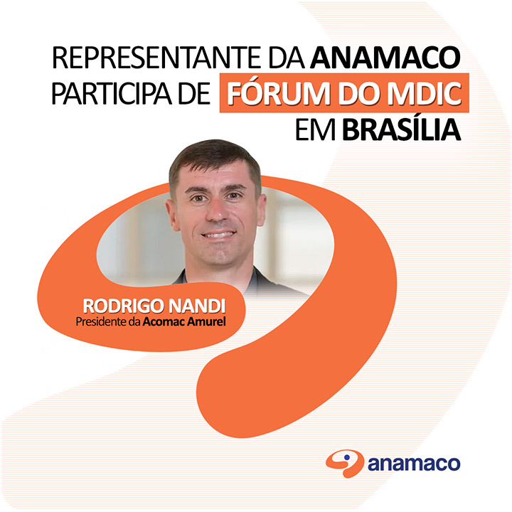 Representante da Anamaco participa de Fórum do MDIC - Realizado em Brasília/DF