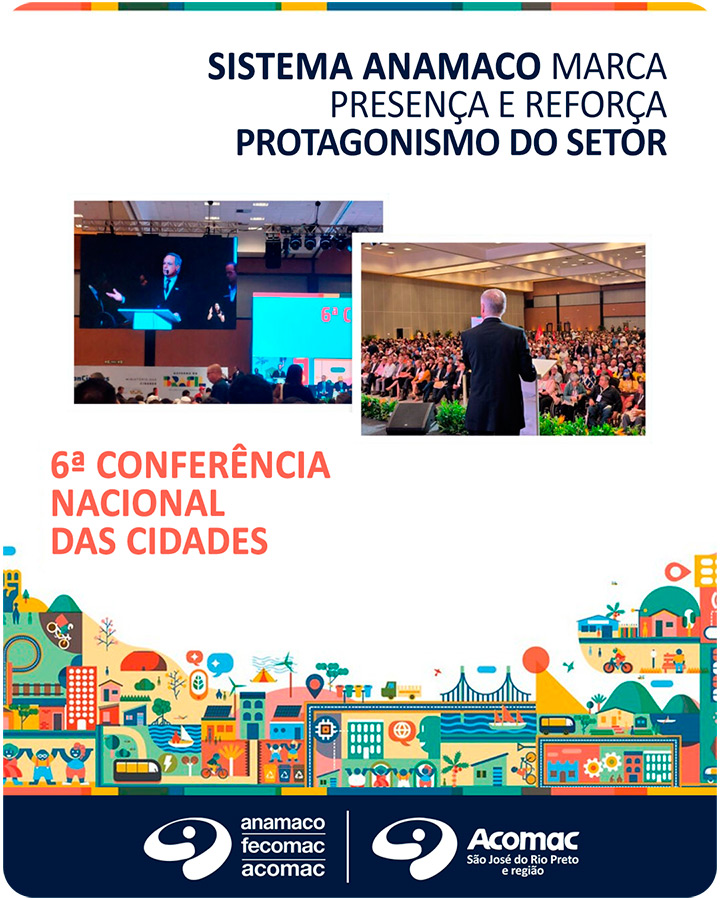 6ª Conferência Nacional das Cidades - Sistema Anamaco marca presença e reforça protagonismo do setor