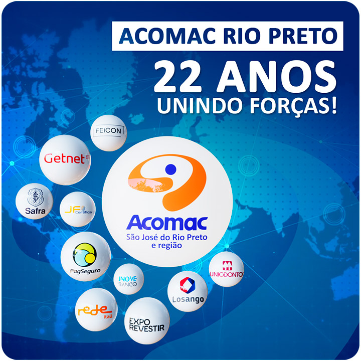 Acomac São José do Rio Preto - 22 anos unindo forças - Oferecendo sempre as melhores soluções, benefícios e vantagens!