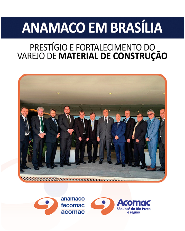 Anamaco em Brasília fortalecendo os laços do Matcon - Prestígio e fortalecimento do varejo de Material de Construção