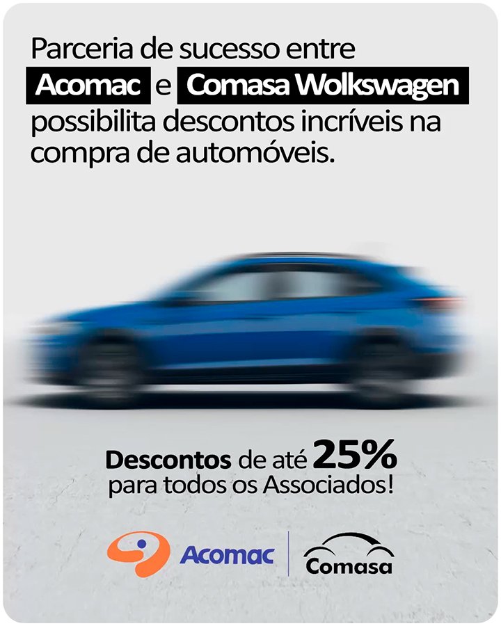 Descontos Exclusivos para Associados Acomac na compra de Automóveis Novos da Volkswagen - Até 25% de desconto para todos associados