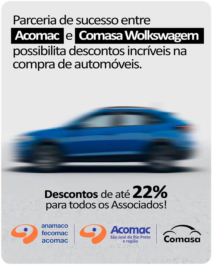 Carros da Volkswagem com até 22% de desconto para Associados - Acomac Rio Preto firma nova parceria com Comasa Volkswagem